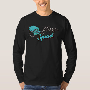 T-shirt Cool Floss Squad Dentist Funny Dental Hygienist Gr