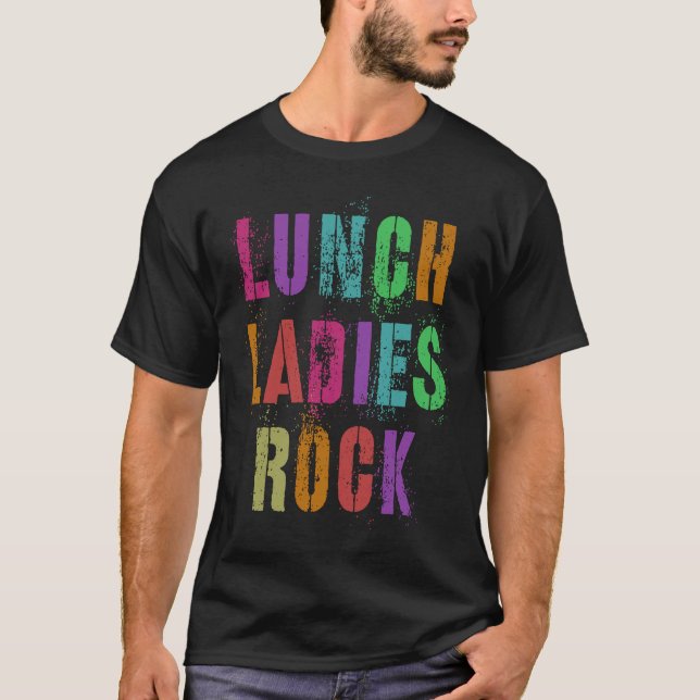 T-shirt Cool Food Service Squad School LUNCH LADIES ROCK O (Devant)