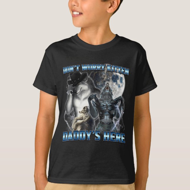 T-shirt Cool Funny Alpha Wolf Meme Don't Worry Kitten Dadd (Devant)