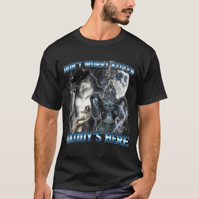 T-shirt Cool Funny Alpha Wolf Meme Don't Worry Kitten Dadd (Devant)