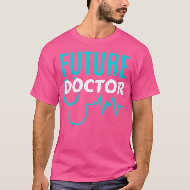 T-shirt Cool Futur Docteur Bientôt Être Le Meilleur Ami In (Devant)
