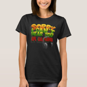 T-shirt cool Gamer Désolé je ne peux pas vous entendre Je