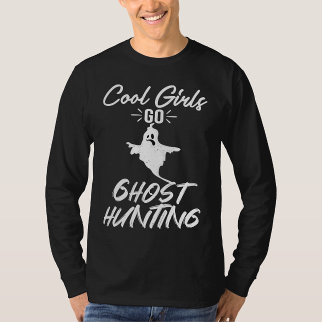 T-shirt Cool Girls Go Ghost Hunting (Devant)