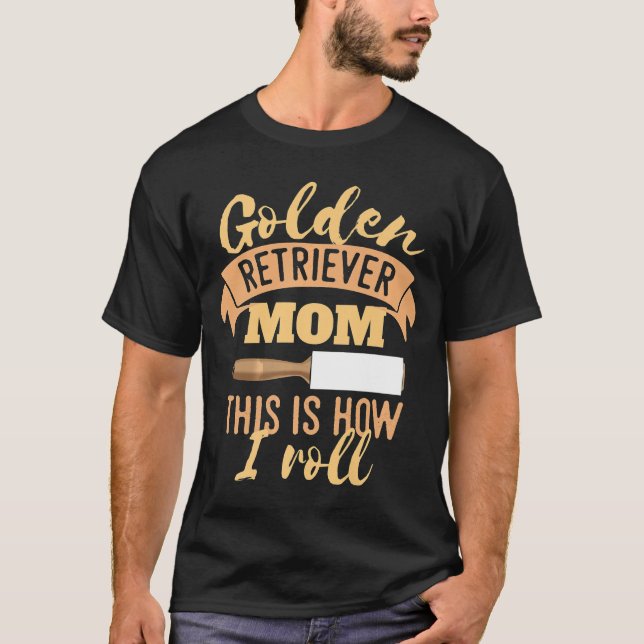 T-shirt Cool Golden Retriever Maman C'Est Comme Ça Que Je  (Devant)
