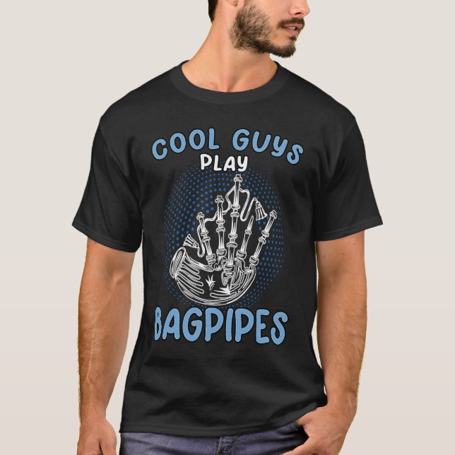 T-shirt Cool Guys Play Bagpipes Scottish Bagpipe  2 (Devant)
