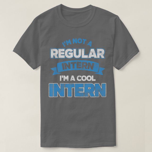T-shirt Cool Intern Assistant Internship Learner Apprentic (Design devant)