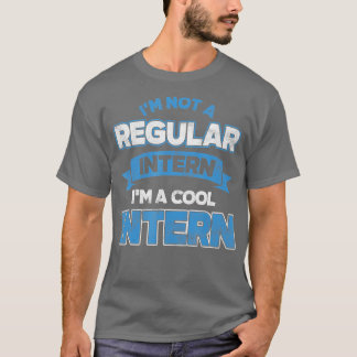 T-shirt Cool Intern Assistant Internship Learner Apprentic