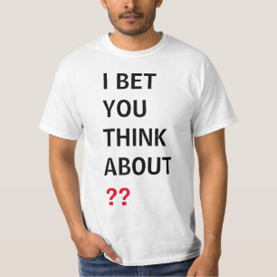 T-shirt COOL ! Je parie que vous pensez (ajouter votre pro