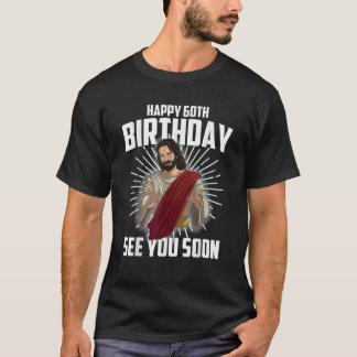 T-shirt Cool Joyeux 60e anniversaire Cadeau Drôle Jésus Vo