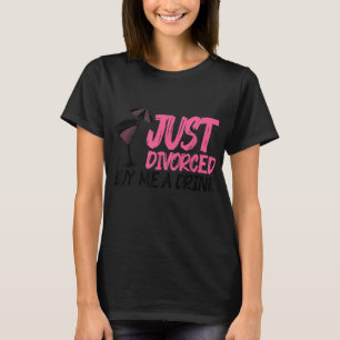 T-shirt Cool Juste Divorcé Cadeau Pour Femmes Drôle Achete