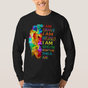 T-shirt Cool Lion Je Suis Courageux Je Suis Bruyé C'Est Mo