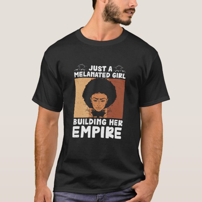 T-shirt Cool Melanated Girl Building Her Empire Black Busi (Devant)
