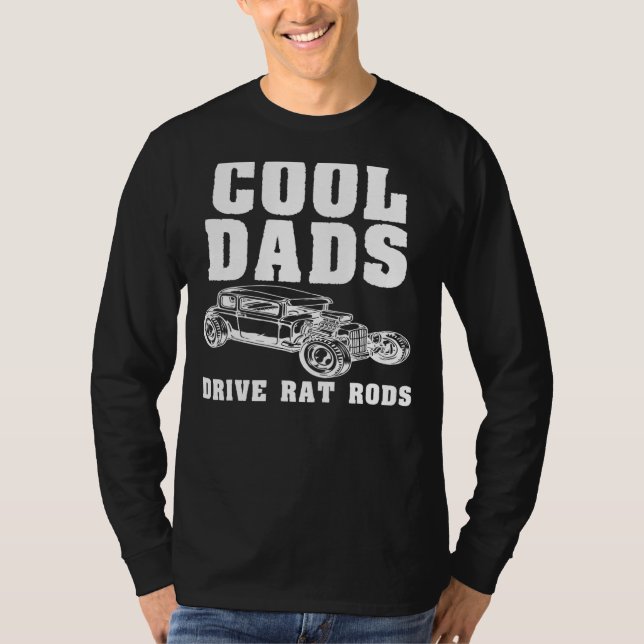 T-shirt Cool Mens Dads Drive Rat Rods (Devant)