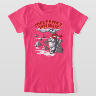 T-Shirt Cool ne hiberne pas