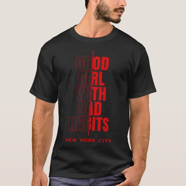 T-shirt Cool New York City Good Girl avec mauvaises habitu (Devant)