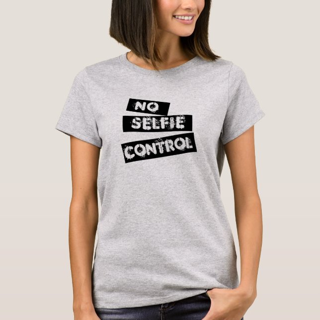 T-shirt Cool Non Selfie Contrôle Drôle Graphisme Tee - shi (Devant)