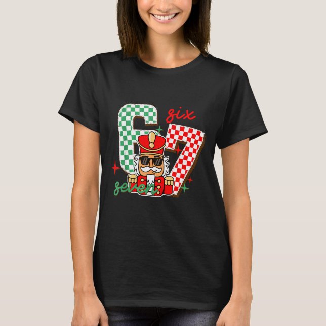 T-shirt Cool Nutcracker Christmas 67 Six Seven Gen Alpha S (Devant)