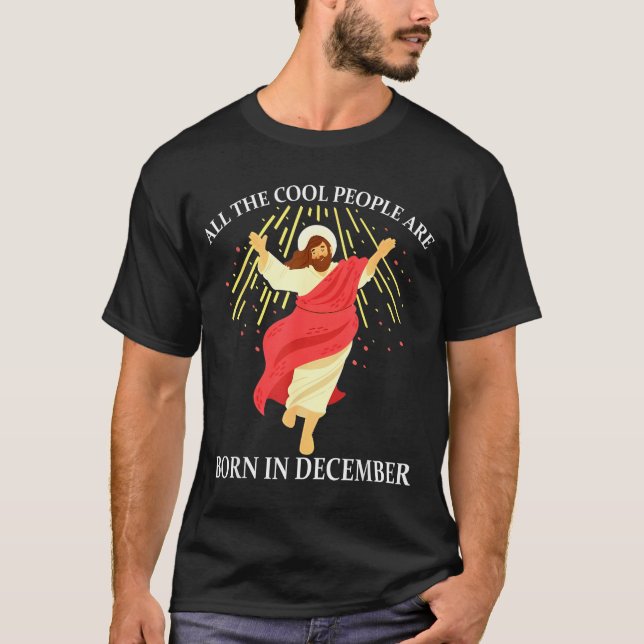 T-shirt Cool People Are Born In December Christian Funny J (Devant)