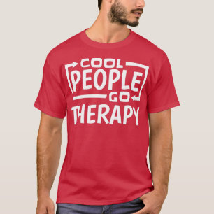 T-shirt Cool People Go Therapy, Therapist Counselors Psych