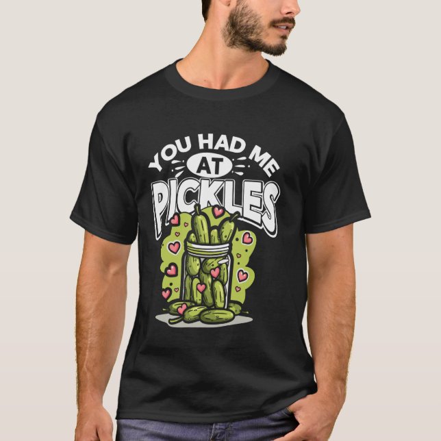 T-shirt Cool Pickle Art Vous M'Avez Eu Chez Pickles Cucumb (Devant)