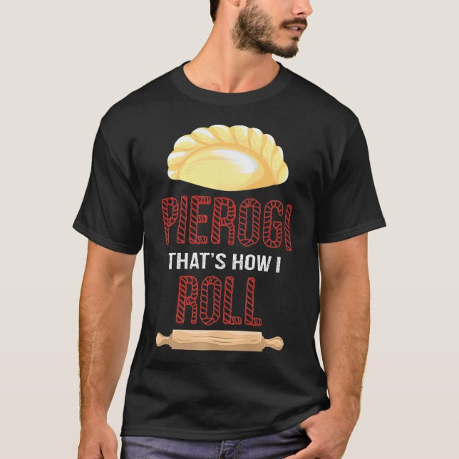 T-shirt Cool Pierogi Comment je roule drôle Dumpling nourr (Devant)