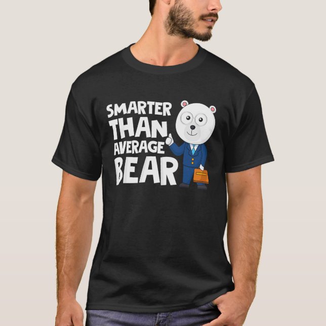 T-shirt Cool plus intelligent que l'ours moyen Ours polair (Devant)