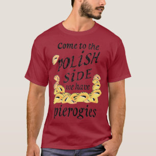 T-shirt Cool Polonais Côté Pierogies Funny Pierogi Nourrit