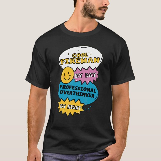 T-shirt Cool Pompier Par Jour Professionnel Overthinker Pa (Devant)
