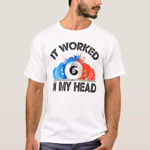 T-shirt Cool Pool Billard Il A Travaillé Dans Ma Tête