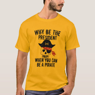 T-shirt Cool Pourquoi être président drôle de conception d