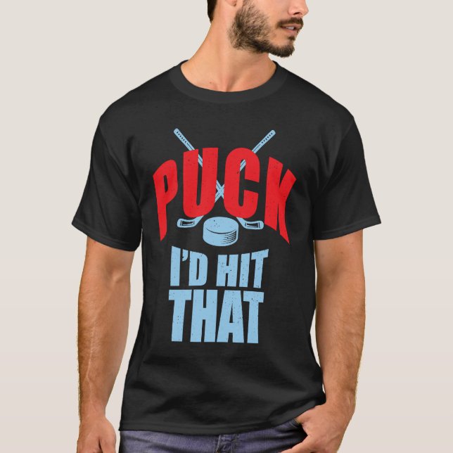 T-shirt Cool Puck I'd Hit That Hockey Puck Collectors (Devant)