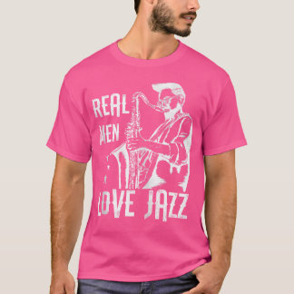 T-shirt Cool Real Men Aimer Jazz Musiciens Jazz Musique Am
