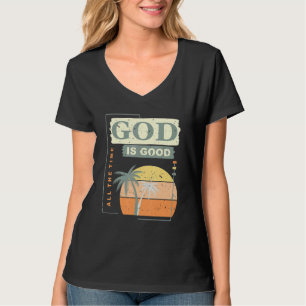 T-shirt Cool Retro Christian Dit Que Dieu Est Bon Tous Les