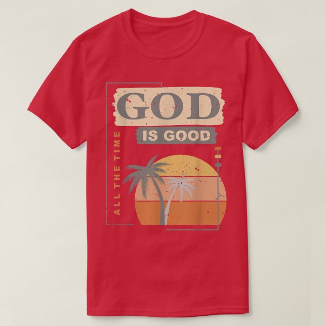 T-shirt Cool Retro Christian Dit Que Dieu Est Bon Tout (Design devant)