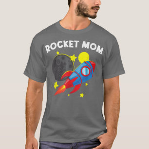 T-shirt Cool Rocket For Mom Mother Rockets Space Ship Spac