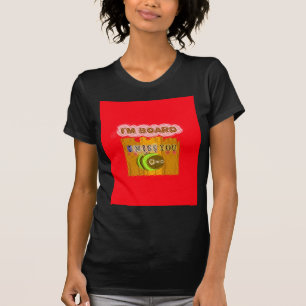 T-shirt Cool Romantique Funny Je me manque Vous Je suis en