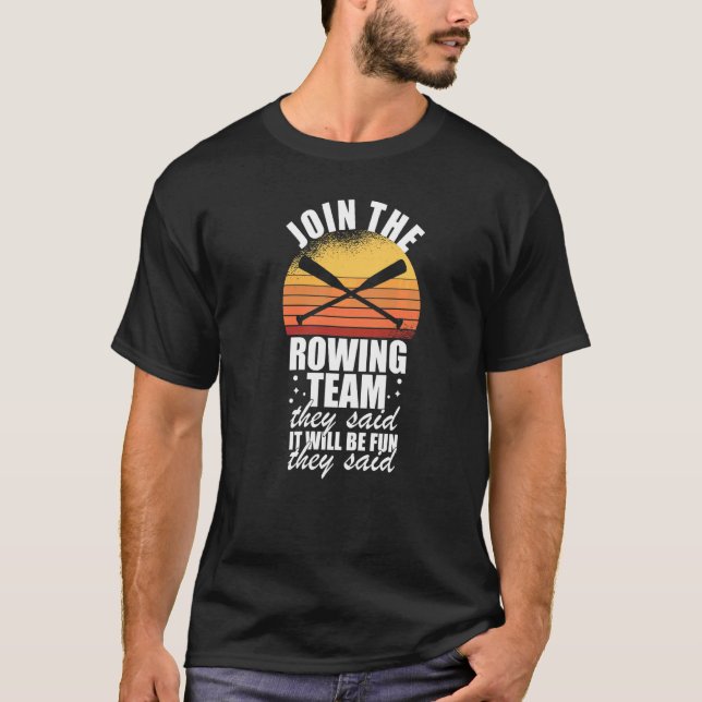 T-shirt Cool Rower Rejoignent L'Équipe De Traversée Ils On (Devant)