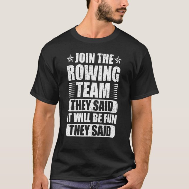 T-shirt Cool Rower Rejoignent L'Équipe De Traversée Ils On (Devant)