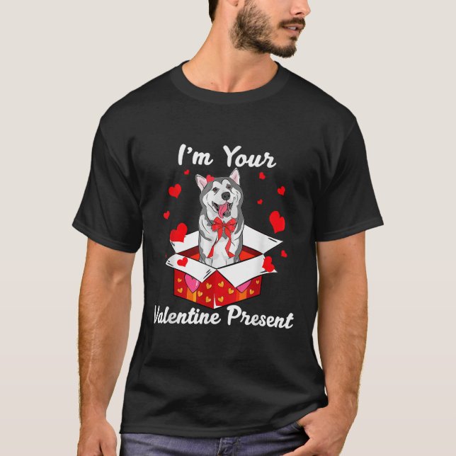 T-shirt Cool Siberian Husky I M Your Valentine Day Present (Devant)