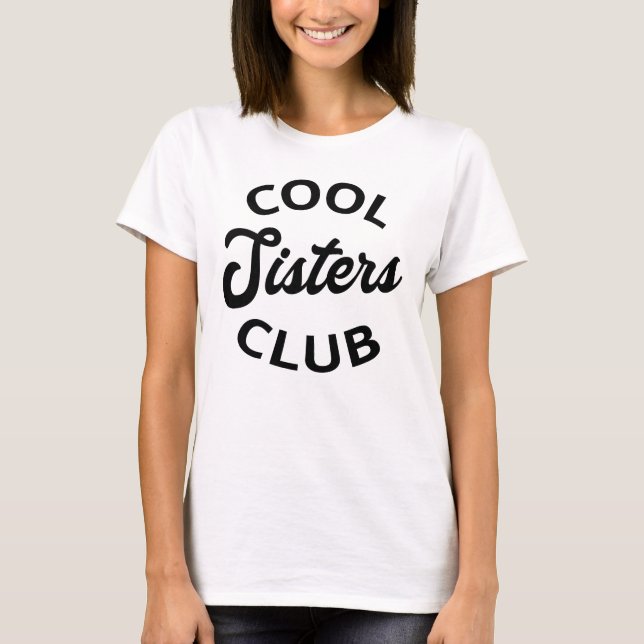 T-shirt Cool Sisters Club I (Devant)