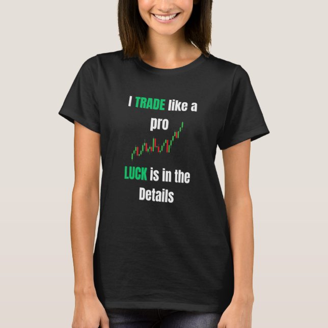 T-shirt Cool Stock Trading For Men Women Stock Market Trad (Devant)