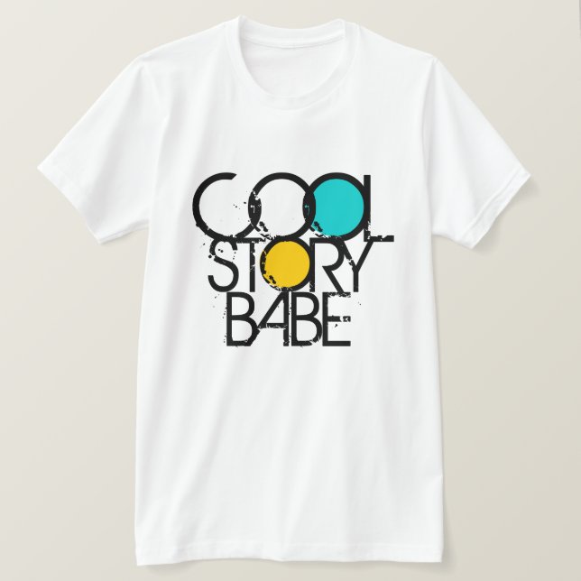 T-shirt Cool Story Babe (Design devant)