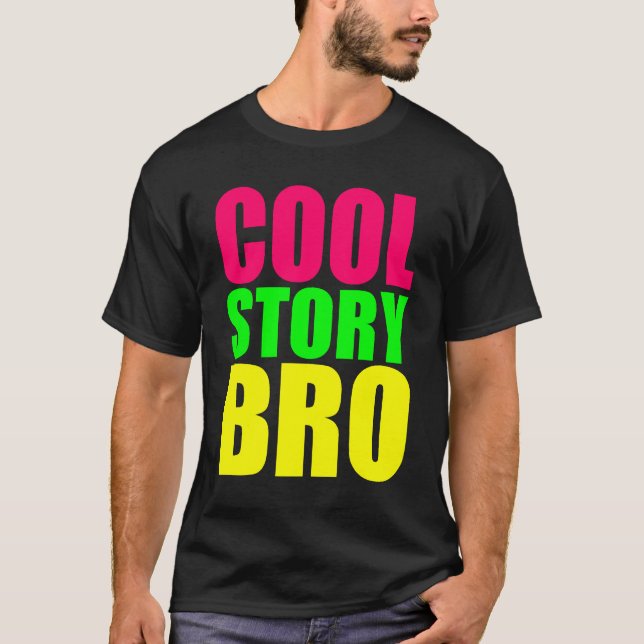 T-shirt Cool Story Bro dans le style néon (Devant)