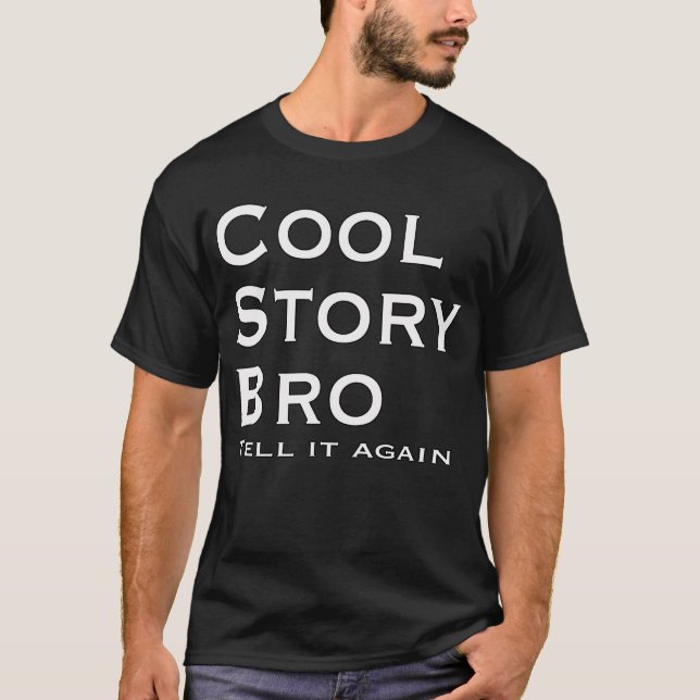 T-shirt Cool Story Bro Racontez-le à nouveau (Devant)