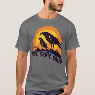 T-shirt Cool Story Crow Drôle Halloween