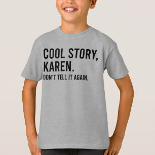 T-shirt Cool Story Karen ne le raconte pas encore Drôle