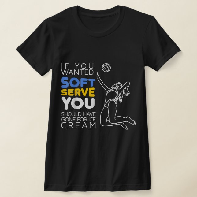 T-shirt Cool Volleyball Player Gift  Wanted Soft Serve  (Poser)