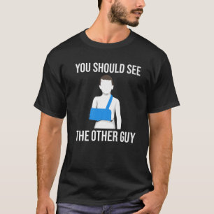 T-shirt Cool Vous Devriez Voir L'Autre Type Drôle Bras Cas