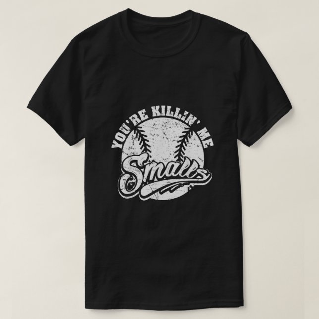 T-shirt Cool You Killin Me Smalls Pour Les Amateurs De Sof (Design devant)