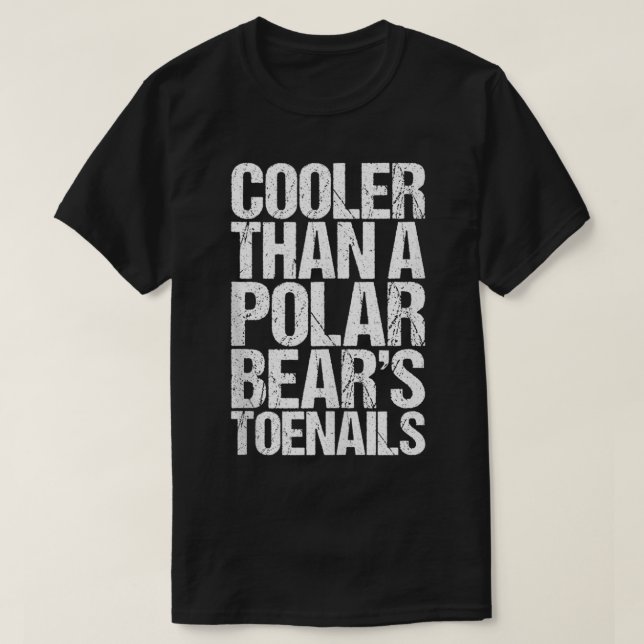 T-shirt Cooler Than A (Design devant)